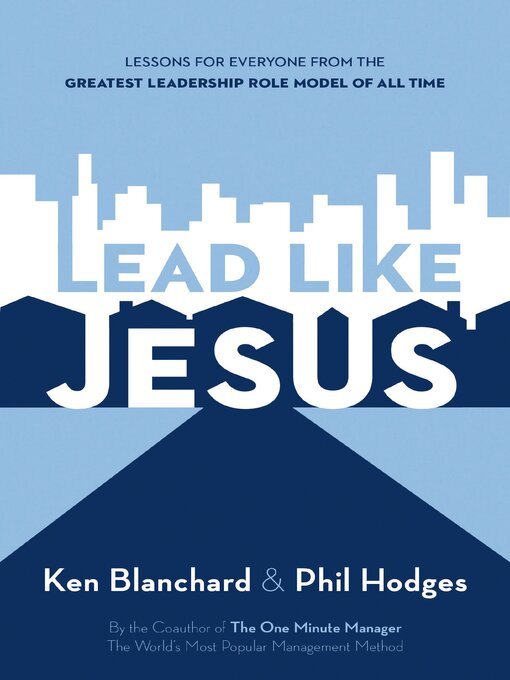 Title details for Lead Like Jesus by Ken Blanchard - Available